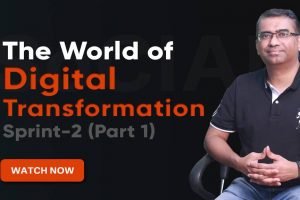 The World of Digital Transformation - Sprint 2 (Part 1)